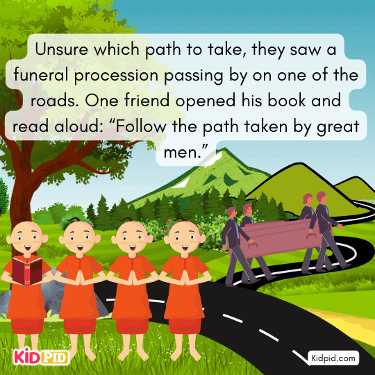 Friends see a funeral procession and decide to follow it after misreading sacred scripture.