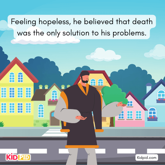 Depressed Ratnakar believes death is the only solution to his unbearable problems.