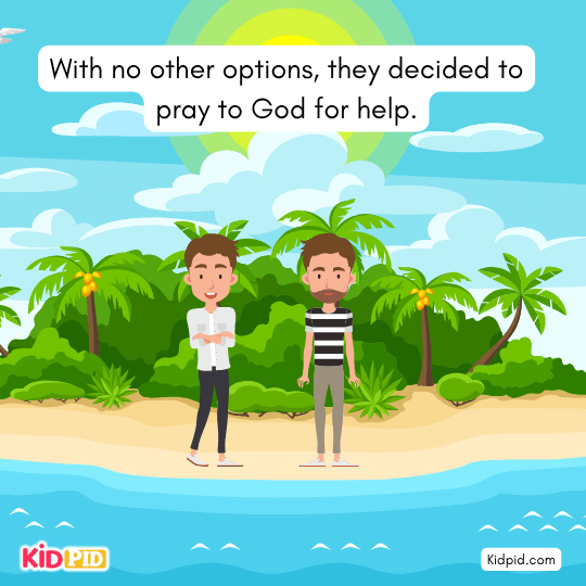 Stranded men praying to God for help moral story about faith and hope