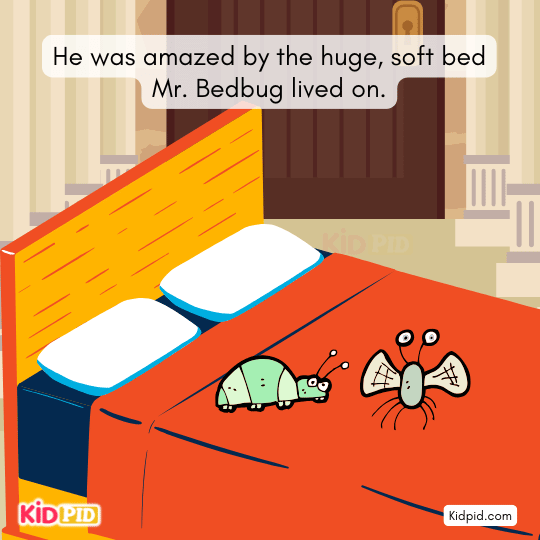Bedbug boasts that the king’s blood is the richest and most delicious.