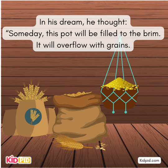Brahmin imagines his clay pot overflowing with grains during a famine.