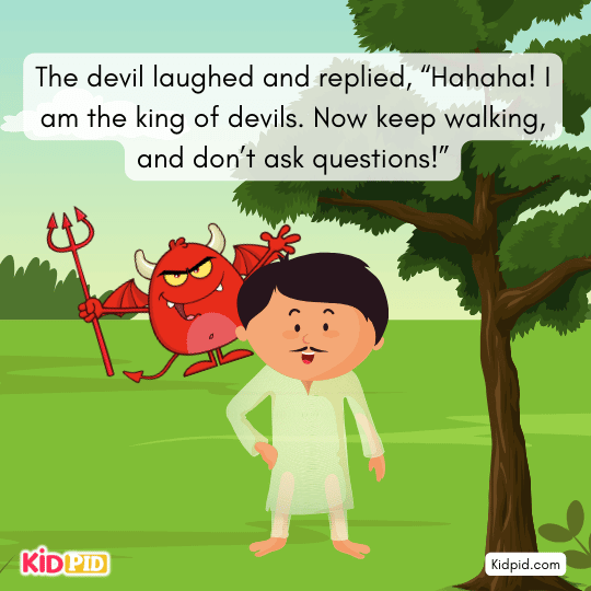 Devil declares himself king of devils and orders the Brahmin to walk silently.