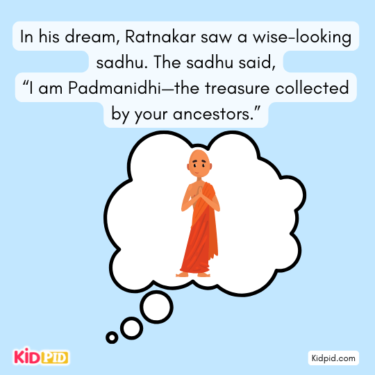 In his dream, Ratnakar sees a wise sadhu who introduces himself as Padmanidhi.