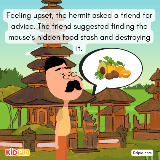 Friend advising hermit to find and destroy the mouse’s hidden food stash to solve the problem.