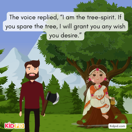 Tree-spirit offers Mandaraka any wish in return for sparing the tree from harm.