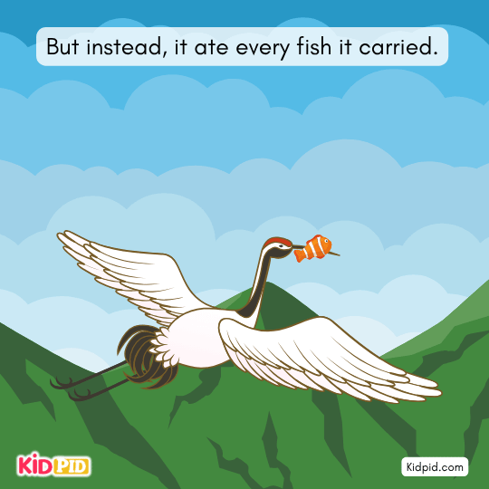 Instead of helping, the crane eats every fish it carries, revealing its cruel and cunning nature.