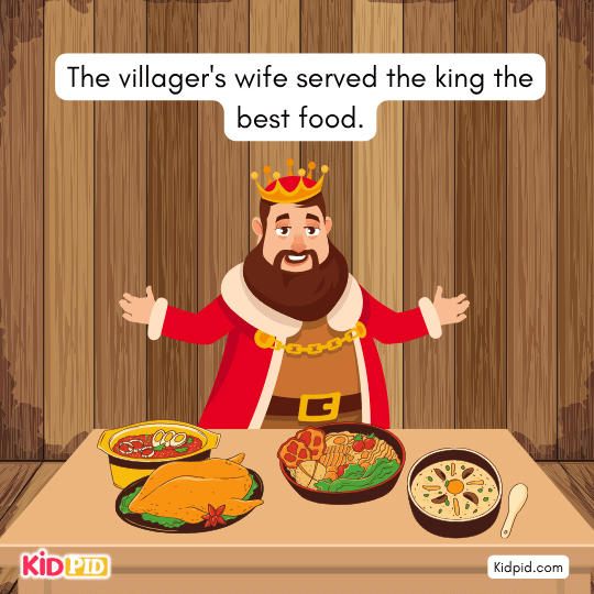 The villager's wife served the king the best food. - Character building stories
