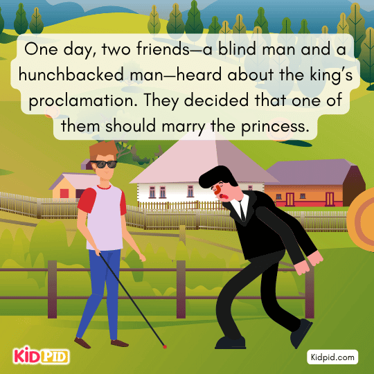 Blind man decides to marry the princess to start a better life with the reward.