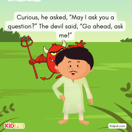 Brahmin politely asks the devil why his feet feel so soft and delicate.