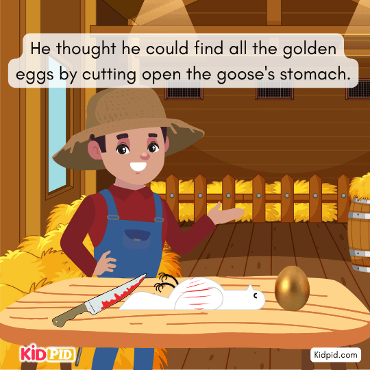 Greedy farmer prepares to cut open the goose to find more golden eggs.
