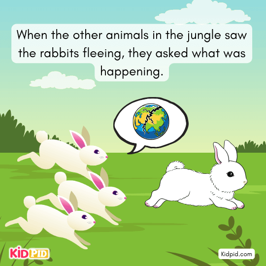 Animals hear that the earth is cracking and start running in panic.