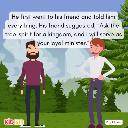 Friend suggests asking for a kingdom and offers to serve as Mandaraka’s minister.