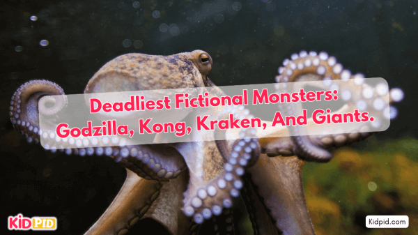 Deadliest Fictional Monsters: Godzilla, Kong, Kraken, Giants