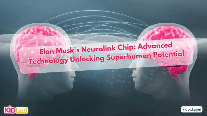 Elon Musk's Neuralink Chip: Enhancing Superhuman Abilities