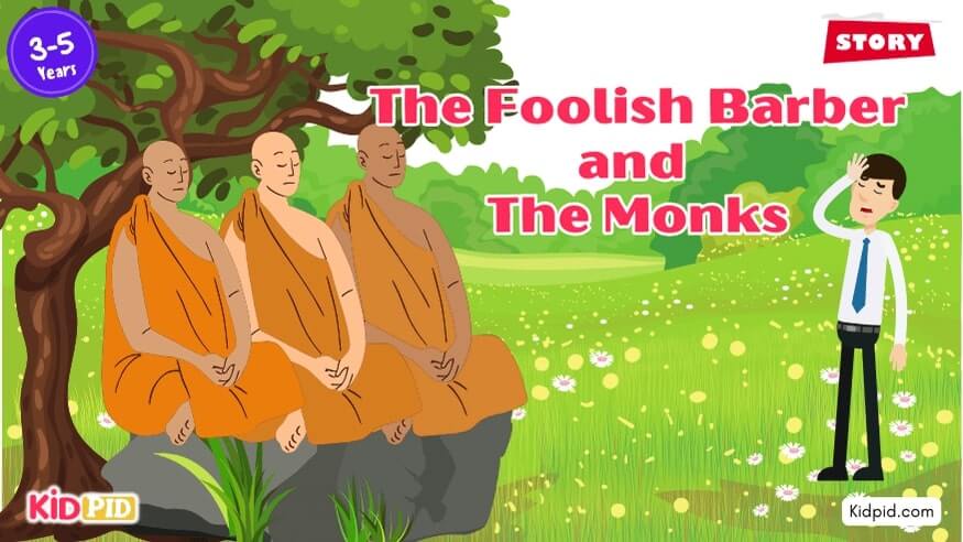 The Foolish Barber and The Monks - Moral Story for Kids