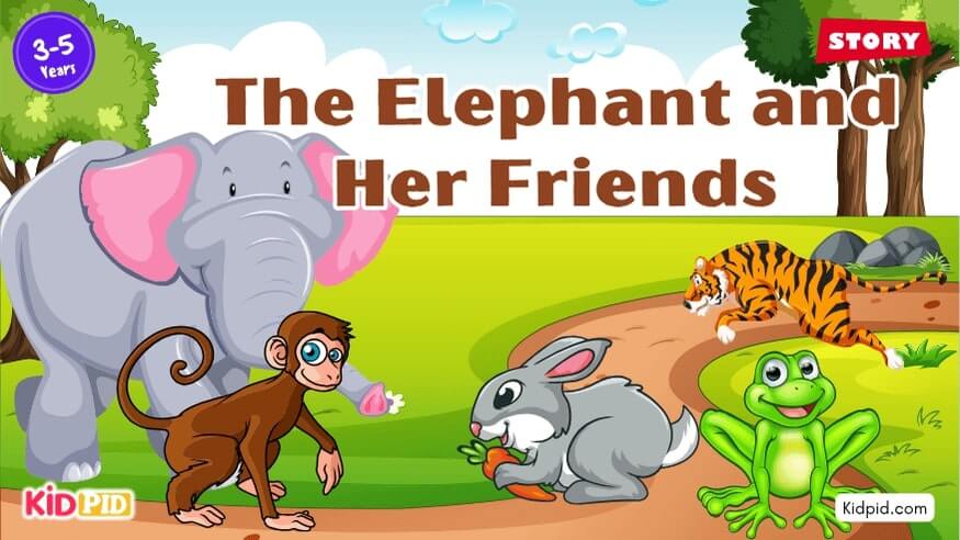 The Elephant and Her Friends – Moral Story for Kids