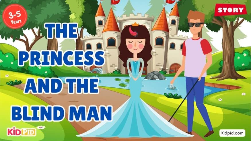 The Princess and The Blind Man - Moral Story for Kids