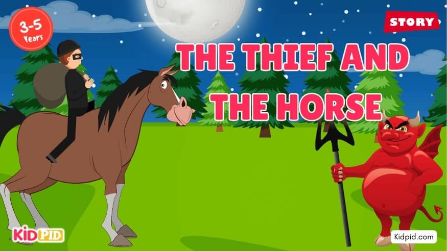 The Thief and The Horse - Moral Story for Kids