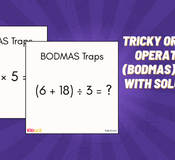 Tricky Order of Operations (BODMAS) Traps with Solutions